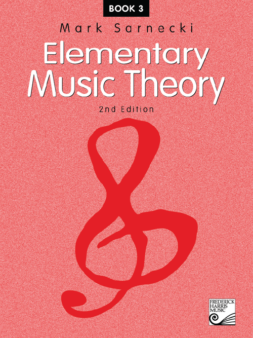 MarkSarnecki-ElementaryMusicTheory,2ndEd. Bk 3 - Canada – Granata Music Ltd